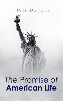 The Promise of American Life (eBook, ePUB) - Croly, Herbert David