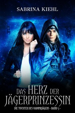 Das Herz der Jägerprinzessin (eBook, ePUB) - Kiehl, Sabrina