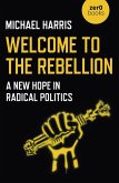 Welcome to the Rebellion (eBook, ePUB) Welcome to the Rebellion (eBook, ePUB)