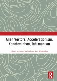 Alien Vectors: Accelerationism, Xenofeminism, Inhumanism (eBook, ePUB)