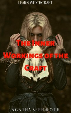 The Inner Workings of the Craft (Learn Witchcraft, #1) (eBook, ePUB) - Sephiroth, Agatha