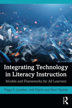 Integrating Technology in Literacy Instruction (eBook, PDF) - Lisenbee, Peggy; Pilgrim, Jodi; Vasinda, Sheri