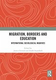 Migration, Borders and Education (eBook, PDF) Migration, Borders and Education (eBook, PDF)