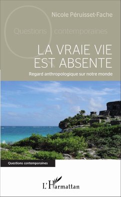 La vraie vie est absente - Péruisset-Fache, Nicole