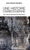 Une histoire cambodgienne Une histoire cambodgienne