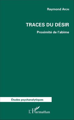 Traces du désir - Aron, Raymond