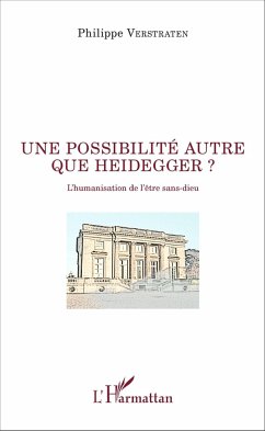 Une possibilité autre que Heidegger ? - Verstraten, Philippe