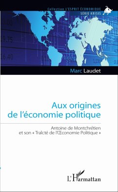 Aux origines de l'économie politique - Laudet, Marc
