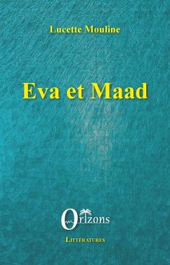 Eva et Maad - Mouline, Lucette