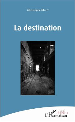 La destination - Mahy, Christophe