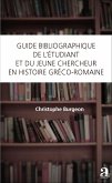 Guide bibliographique de l'étudiant et du jeune chercheur en histoire gréco-romaine