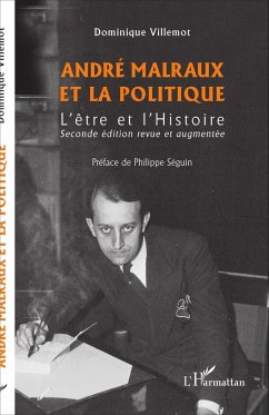 André Malraux et la politique - Villemot, Dominique