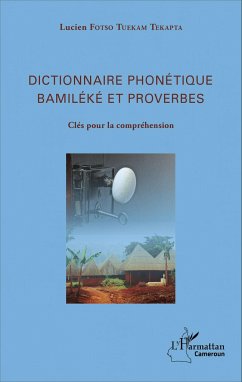 Dictionnaire phonétique Bamiléké et proverbes - Fotso Tuekam Tekatpa, Lucien