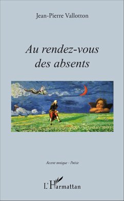 Au rendez-vous des absents - Vallotton, Jean-Pierre