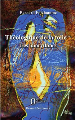 Théologique de la folie (Tome 2) - Forthomme, Bernard