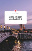 Wanderungen durch die Zeit. Life is a Story - story.one