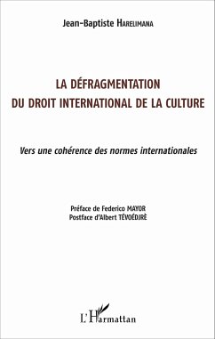 La défragmentation du droit international de la culture - Harelimana, Jean-Baptiste