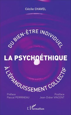 Psychoéthique : du bien-être individuel à l'épanouissement collectif - Chavel, Cécile