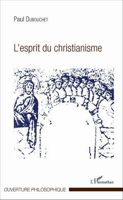 L'esprit du christianisme - Dubouchet, Paul