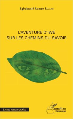 L'Aventure d'Iwé sur les chemins du savoir - Salami, Egbokanlé Roméo