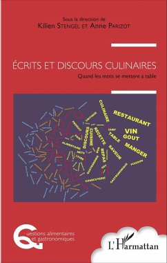Écrits et discours culinaires - Stengel, Kilien; Parizot, Anne