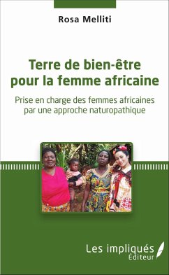 Terre de bien-être pour la femme africaine - Melliti, Rosa