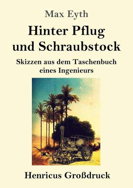 Hinter Pflug und Schraubstock (Großdruck)