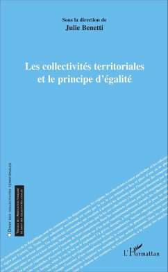 Les collectivités territoriales et le principe d'égalité - Benetti, Julie