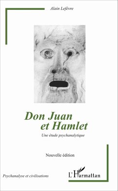 Don Juan et Hamlet (Nouvelle édition) - Lefevre, Alain