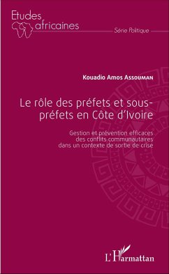 Le rôle des préfets et sous-préfets en Côte d'Ivoire - Assouman, Kouadio A.