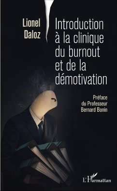 Introduction à la clinique du burnout et de la démotivation - Daloz, Lionel