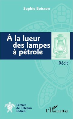 A la lueur des lampes à pétrole - Boisson, Sophie