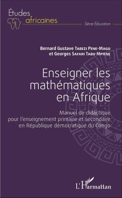 Enseigner les mathématiques en Afrique - Safari Tabu Mpiene, Georges; Tabezi Pene-Magu, Bernard-Gustave