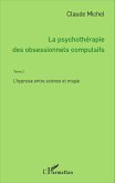 La psychothérapie des obsessionnels compulsifs - Tome 2