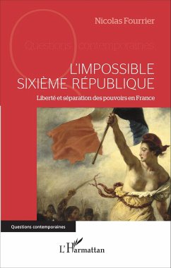 L'impossible Sixième République - Fourrier, Nicolas L'impossible Sixième République - Fourrier, Nicolas