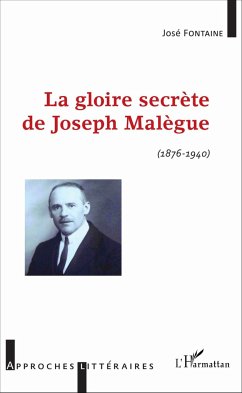 La gloire secrète de Joseph Malègue - Fontaine, José