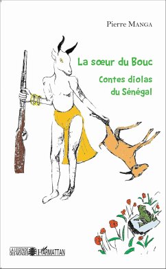 La soeur du bouc. Contes diolas du Sénégal - Manga, Pierre