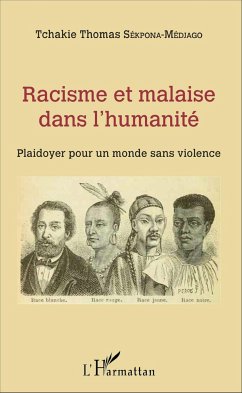 Racisme et malaise dans l'humanité - Sékpona-Médjago, Tchakie Thomas