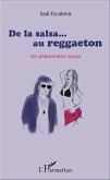 De la salsa... au reggaeton De la salsa... au reggaeton