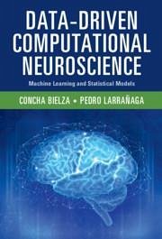 Data-Driven Computational Neuroscience - Bielza, Concha; Larrañaga, Pedro