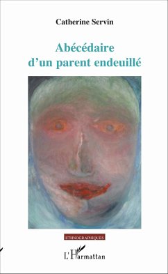 Abécédaire d'un parent endeuillé - Servin, Catherine