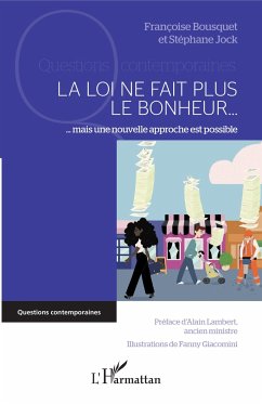 La loi ne fait plus le bonheur - Bousquet, Françoise; Jock, Stéphane