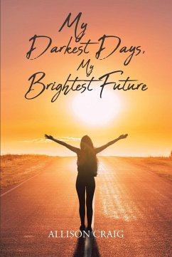 Cover My Darkest Days, My Brightest Future (eBook, ePUB)
