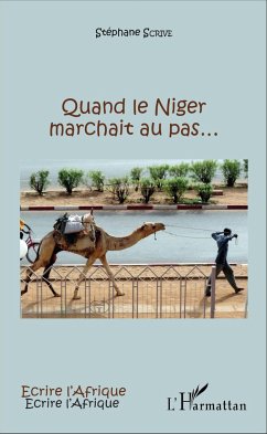 Quand le Niger marchait au pas... - Scrive, Stéphane