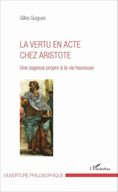 La vertu en acte chez Aristote - Guigues, Gilles