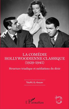 La comédie hollywoodienne classique - El-Khoury, Toufic