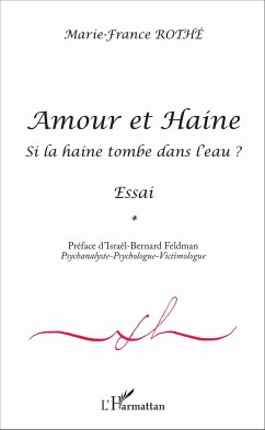 Amour et Haine - Rothe, Marie-France