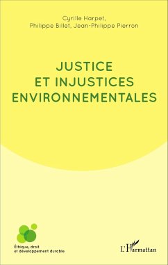 Justice et injustices environnementales - Pierron, Jean-Philippe; Harpet, Cyrille; Billet, Philippe