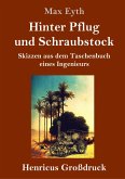 Hinter Pflug und Schraubstock (Großdruck)