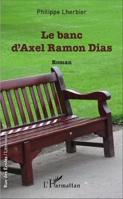 Le banc d'Axel Ramon Dias - Lherbier, Philippe